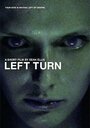 «Left Turn» трейлер фильма в хорошем качестве 1080p