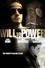 Фильм «Will to Power» смотреть онлайн фильм в хорошем качестве 720p