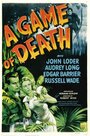 A Game of Death (1945)