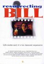 «Resurrecting Bill» трейлер фильма в хорошем качестве 1080p