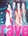 Фильм «Rave» смотреть онлайн фильм в хорошем качестве 720p