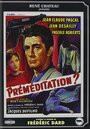 Фильм «Préméditation» смотреть онлайн фильм в хорошем качестве 720p