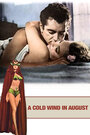 Фильм «A Cold Wind in August» смотреть онлайн фильм в хорошем качестве 720p