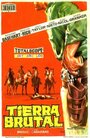 Фильм «Tierra brutal» смотреть онлайн фильм в хорошем качестве 720p