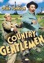 Фильм «Country Gentlemen» смотреть онлайн фильм в хорошем качестве 1080p