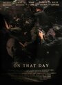 Фильм «On That Day» смотреть онлайн фильм в хорошем качестве 720p