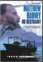 Фильм «Matthew Barney: No Restraint» смотреть онлайн фильм в хорошем качестве 720p