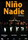 Фильм «Niño nadie» смотреть онлайн фильм в хорошем качестве 720p