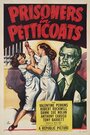 Фильм «Prisoners in Petticoats» скачать бесплатно в хорошем качестве без регистрации и смс 1080p