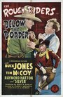 Фильм «Below the Border» смотреть онлайн фильм в хорошем качестве 1080p