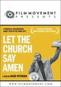 Фильм «Let the Church Say, Amen» скачать бесплатно в хорошем качестве без регистрации и смс 1080p