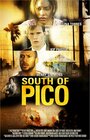 Фильм «South of Pico» смотреть онлайн фильм в хорошем качестве 720p