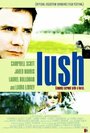 Фильм «Lush» смотреть онлайн фильм в хорошем качестве 1080p