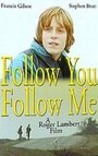 Фильм «Follow You Follow Me» смотреть онлайн фильм в хорошем качестве 1080p