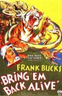 Фильм «Bring 'Em Back Alive» смотреть онлайн фильм в хорошем качестве 1080p