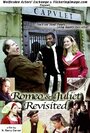 «Romeo & Juliet Revisited» трейлер фильма в хорошем качестве 1080p