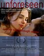 Фильм «Unforeseen» смотреть онлайн фильм в хорошем качестве 720p