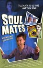 Фильм «Soul Mates» смотреть онлайн фильм в хорошем качестве 720p