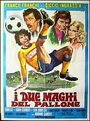 Фильм «I due maghi del pallone» смотреть онлайн фильм в хорошем качестве 720p