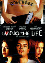 Фильм «Living the Life» смотреть онлайн фильм в хорошем качестве 720p