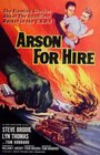 Фильм «Arson for Hire» смотреть онлайн фильм в хорошем качестве 720p