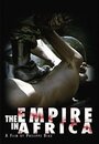 «The Empire in Africa» трейлер фильма в хорошем качестве 1080p