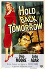 Фильм «Hold Back Tomorrow» смотреть онлайн фильм в хорошем качестве 720p