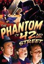 Фильм «The Phantom of 42nd Street» смотреть онлайн фильм в хорошем качестве 720p