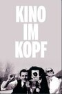 «Kino im Kopf» кадры фильма в хорошем качестве