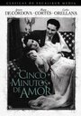 Фильм «Cinco minutos de amor» смотреть онлайн фильм в хорошем качестве 720p