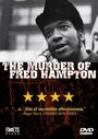 Фильм «The Murder of Fred Hampton» смотреть онлайн фильм в хорошем качестве 1080p