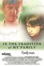 «In the Tradition of My Family» трейлер фильма в хорошем качестве 1080p