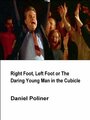 Фильм «Right Foot, Left Foot or The Daring Young Man in the Cubicle» смотреть онлайн фильм в хорошем качестве 1080p