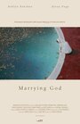 «Marrying God» кадры фильма в хорошем качестве