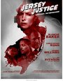 Фильм «Jersey Justice» смотреть онлайн фильм в хорошем качестве 1080p