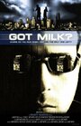 Фильм «Got Milk? The Movie» скачать бесплатно в хорошем качестве без регистрации и смс 1080p