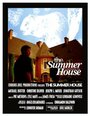 Фильм «The Summer House» смотреть онлайн фильм в хорошем качестве 720p