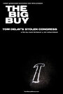 Фильм «The Big Buy: Tom DeLay's Stolen Congress» смотреть онлайн фильм в хорошем качестве 1080p