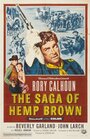 Фильм «The Saga of Hemp Brown» смотреть онлайн фильм в хорошем качестве 720p