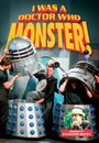 Фильм «I Was a 'Doctor Who' Monster» смотреть онлайн фильм в хорошем качестве 720p