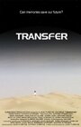 «Transfer» трейлер фильма в хорошем качестве 1080p