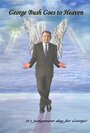 «George Bush Goes to Heaven» трейлер фильма в хорошем качестве 1080p