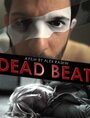 Фильм «Dead Beat» скачать бесплатно в хорошем качестве без регистрации и смс 1080p