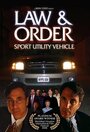 Фильм «Law & Order: Sport Utility Vehicle» смотреть онлайн фильм в хорошем качестве 720p