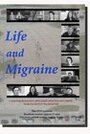 Фильм «Life and Migraine» смотреть онлайн фильм в хорошем качестве 720p