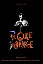 «The Cure in Orange» трейлер фильма в хорошем качестве 1080p