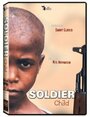 Фильм «Soldier Child» смотреть онлайн фильм в хорошем качестве 720p