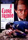 Фильм «A cuore freddo» смотреть онлайн фильм в хорошем качестве 720p