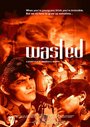 Фильм «Wasted» смотреть онлайн фильм в хорошем качестве 720p