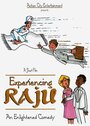 Фильм «Experiencing Raju» смотреть онлайн фильм в хорошем качестве 720p